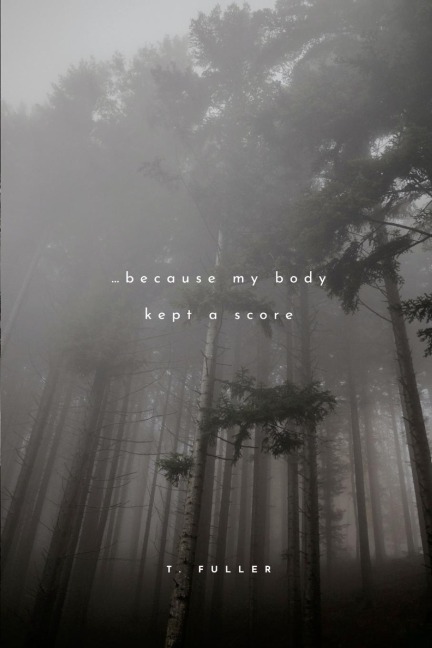 ...because my body kept a score