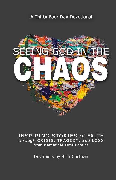 Seeing God in the Chaos: Stories of Faith through Tragedy, Crisis, and Loss