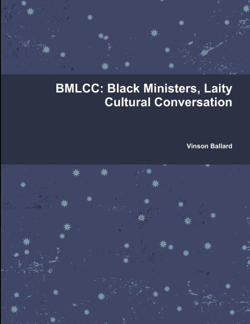 BMLCC: Black Ministers, Laity Cultural Conversation