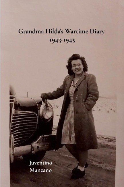 Grandma Hildas Wartime Diary 1943-1945