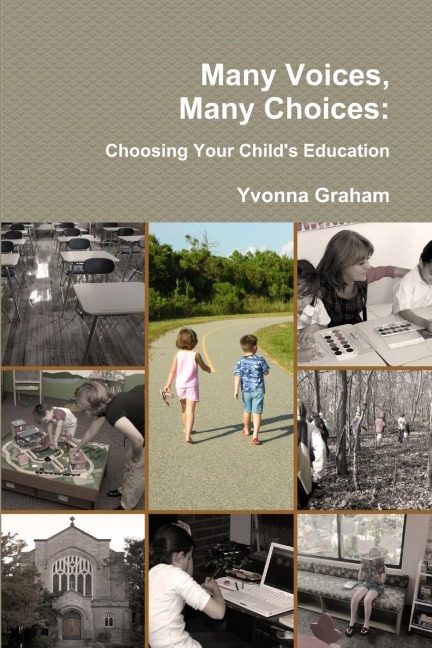 Many Voices, Many Choices: Choosing Your Childs Education