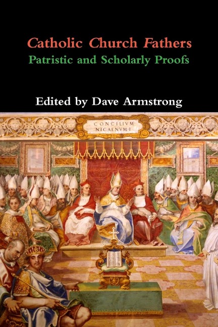 Catholic Church Fathers: Patristic and Scholarly Proofs