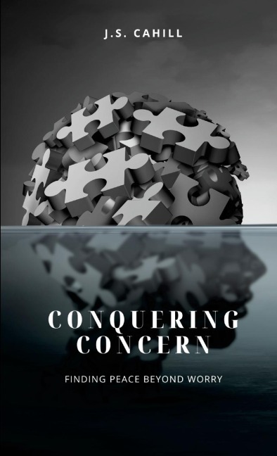 Conquering Concern: Finding Peace Beyond Worry