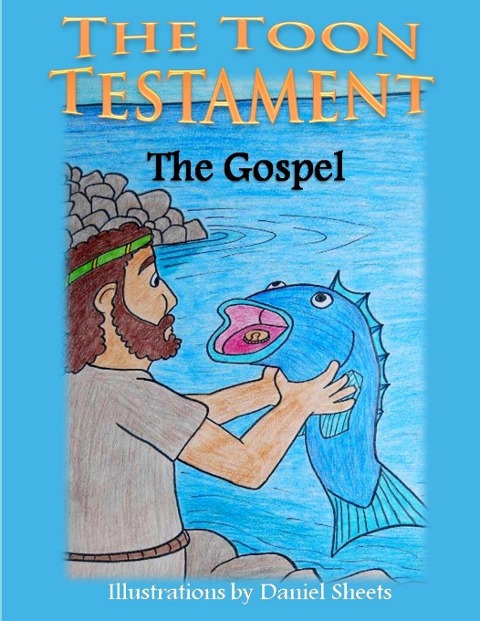 The Toon Testament: The Gospel