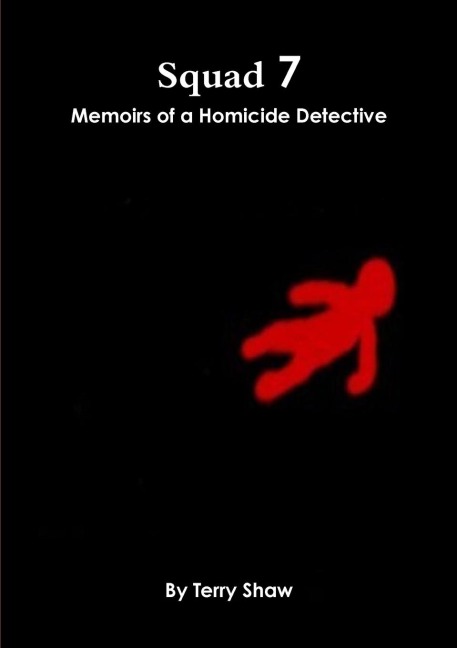 Squad 7: Memoirs of a Homicide Detective