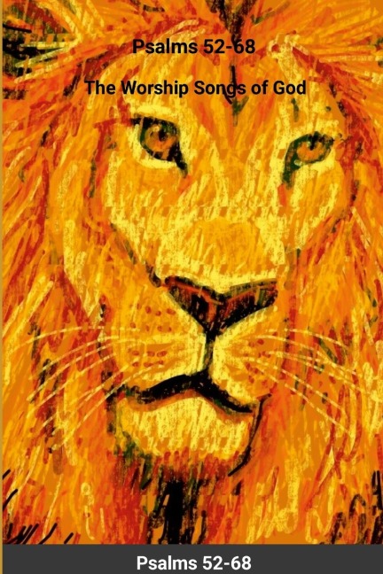 Psalms 52-68: The Worship Songs of God
