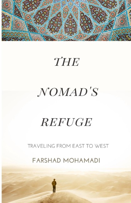 The Nomads Refuge: Traveling From East to West