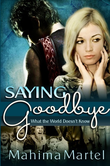 Saying Goodbye, What the World Doesnt Know
