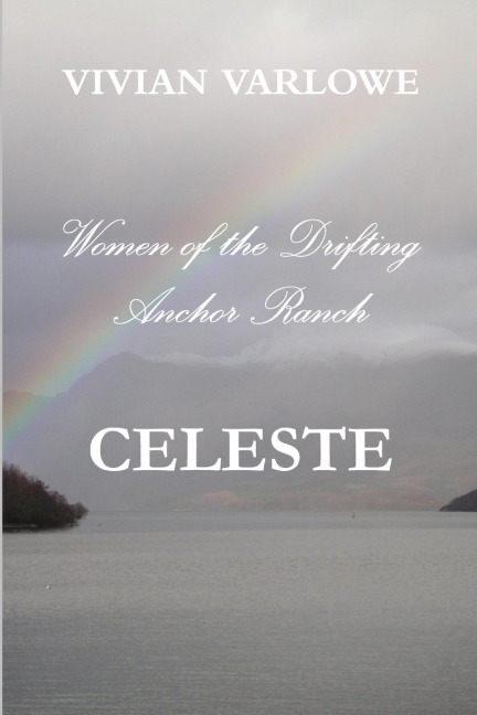Celeste, Women of the Drifting Anchor Ranch