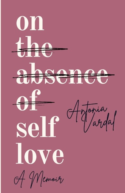 On Self-Love: A Memoir
