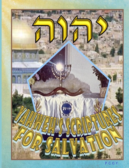 Yahwehs Scriptures For Salvation