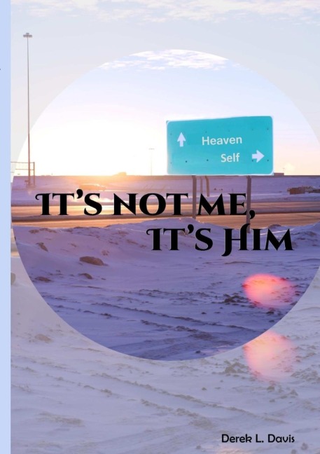 Its Not Me Its Him