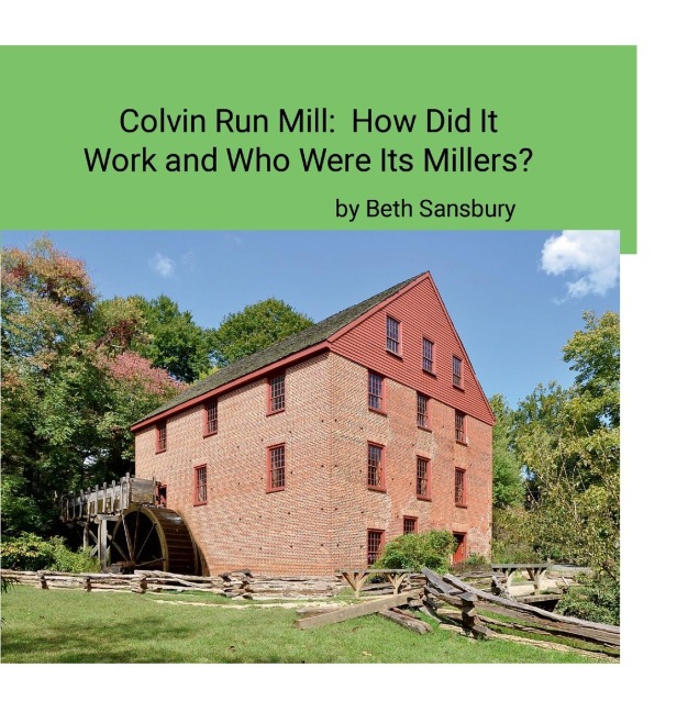 Colvin Run Mill: How Did It Work and Who Were Its Millers?