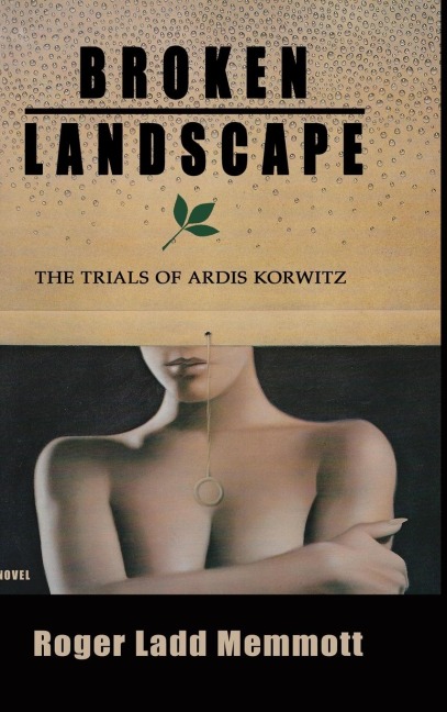 Broken Landscape: The Trials of Ardis Korwitz