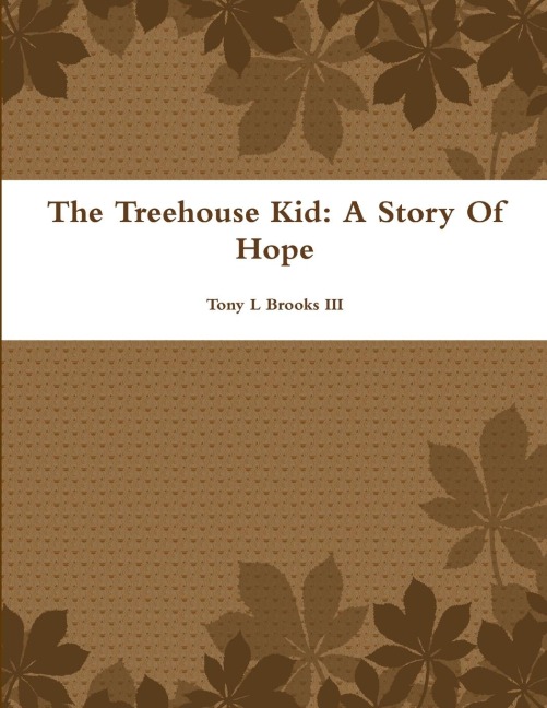 The Treehouse Kid: A Story Of Hope
