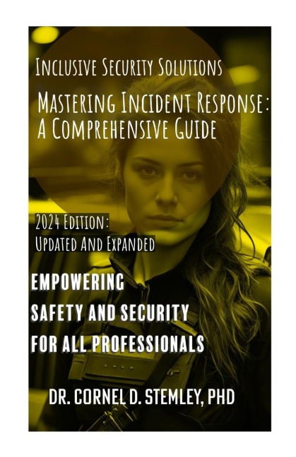 Mastering Incident Response: A Comprehensive Guide for Enhanced Safety and Security