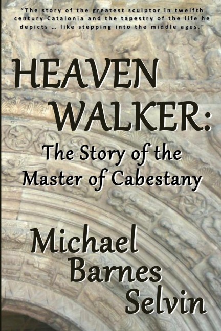 Heaven Walker: The Story of the Master of Cabestany
