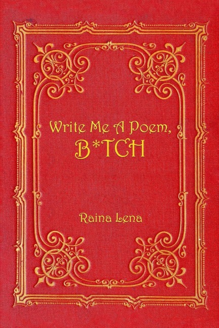 Write Me a Poem, B*tch