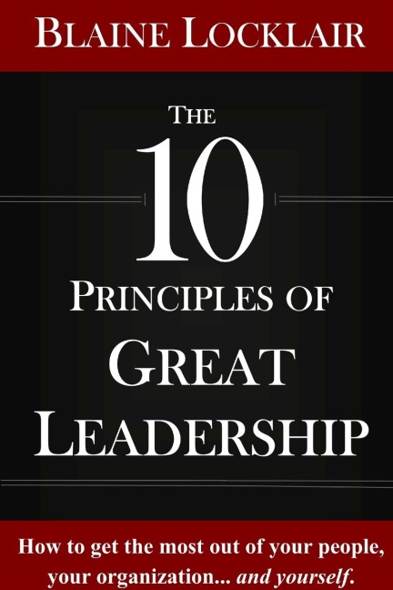The 10 Principles of Great Leadership