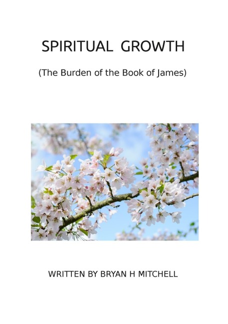 SPIRITUAL GROWTH: (The Burden of the Book of James)