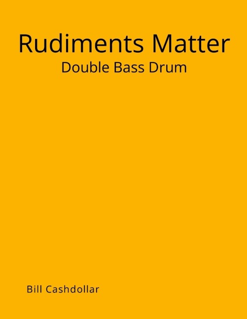 Rudiments Matter: Double Bass Drum