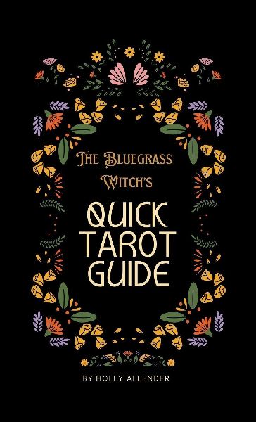 The Bluegrass Witchs Tarot Guide
