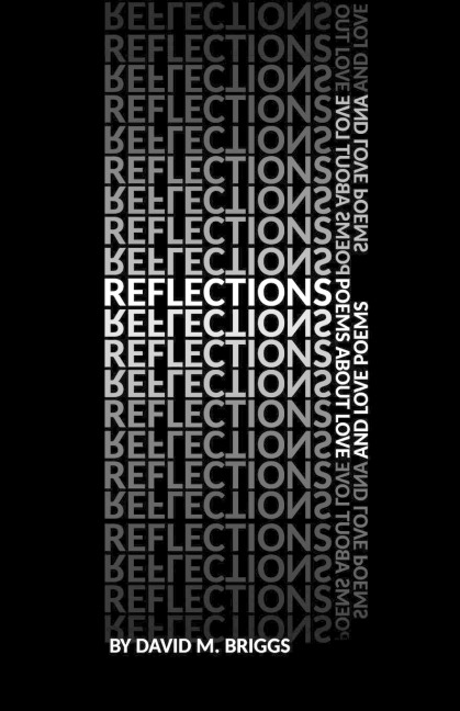 Reflections: Poems About Love and Love Poems