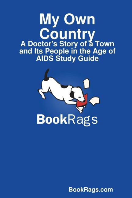 My Own Country: A Doctors Story of a Town and Its People in the Age of AIDS Study Guide