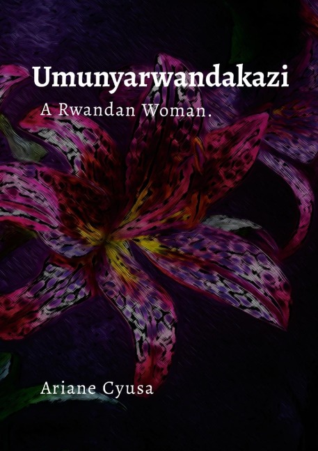 Umunyarwandakazi: A Rwandan Woman.