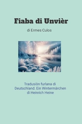 Fiaba Di Unvièr Deutschland. ein Wintermärchen