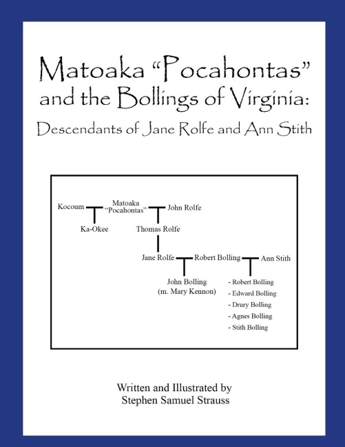 Matoaka Pocahontas and the Bollings of Virginia: : Descendants of Jane Rolfe and Ann Stith