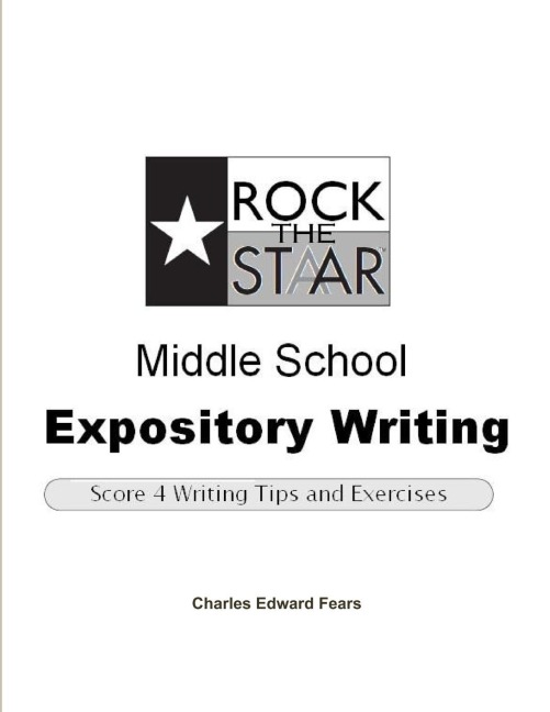 Rock the STAAR Middle School Expository Writing: Score 4 Writing Tips and Exercises