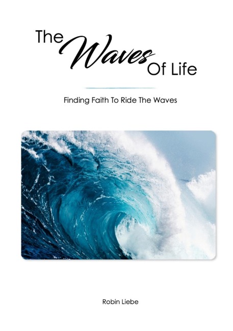 The Waves Of Life: Finding Faith To Ride The Waves