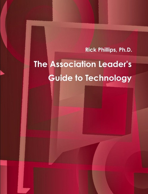 The Association Leaders Guide to Technology