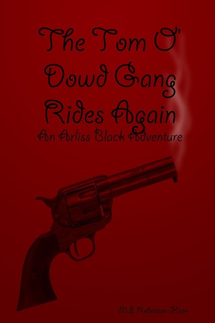 The Tom O Dowd Gang Rides Again
