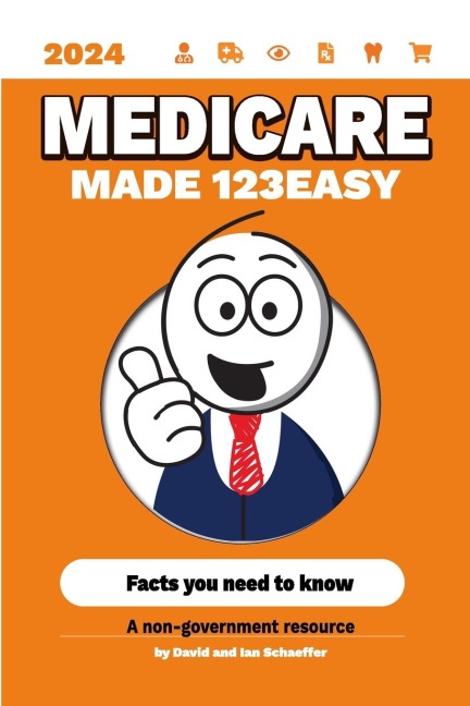 Medicare Made 123Easy: : Facts you need to know