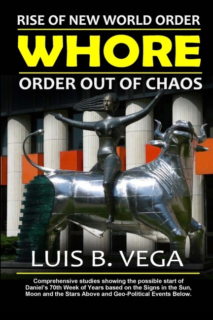 Rise of the New World Order Whore: Order out of Chaos