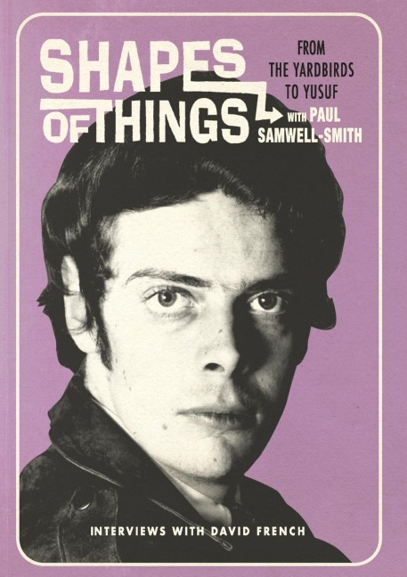 Shapes of Things: From the Yardbirds to Yusuf with Paul Samwell-Smith