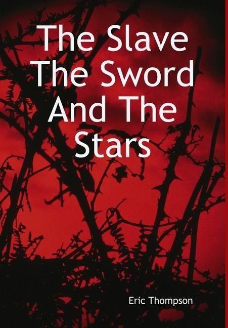 The Slave, The Sword and the Stars