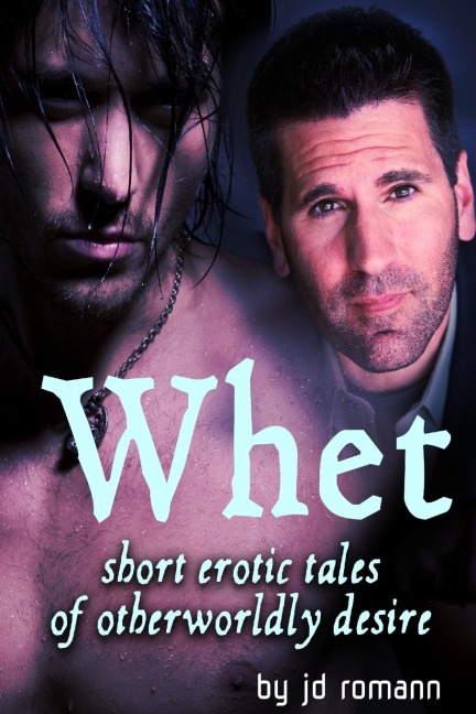 Whet: Short Erotic Tales of Otherworldly Desire