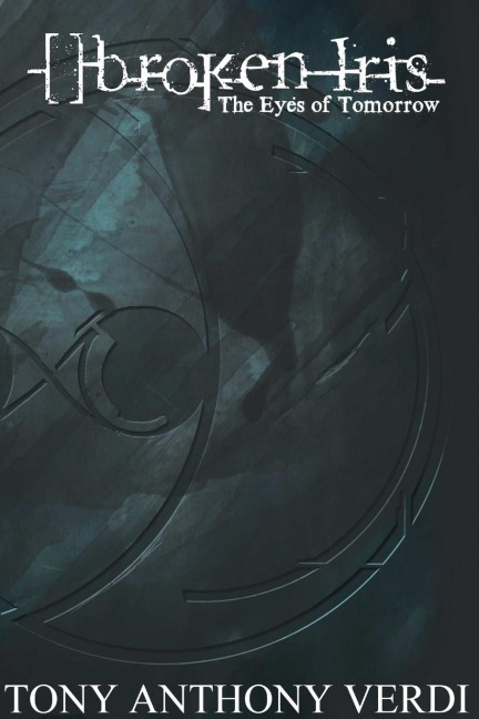 []broken Iris: The Eyes of Tomorrow