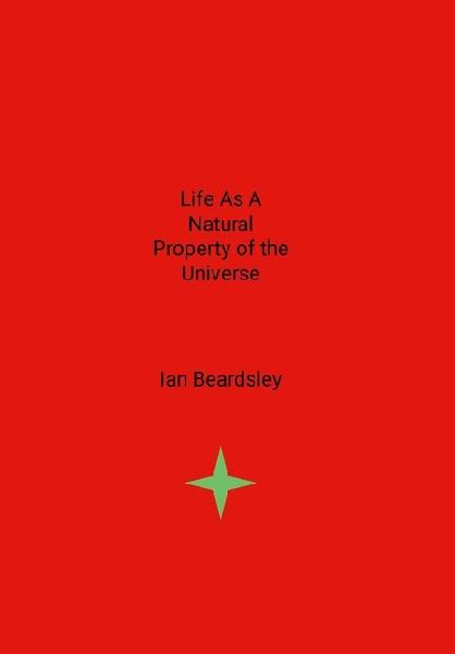 Life As A Natural Property Of The Universe