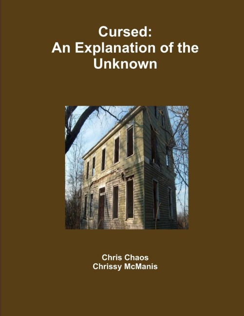 Cursed: An Explanation of the Unknown