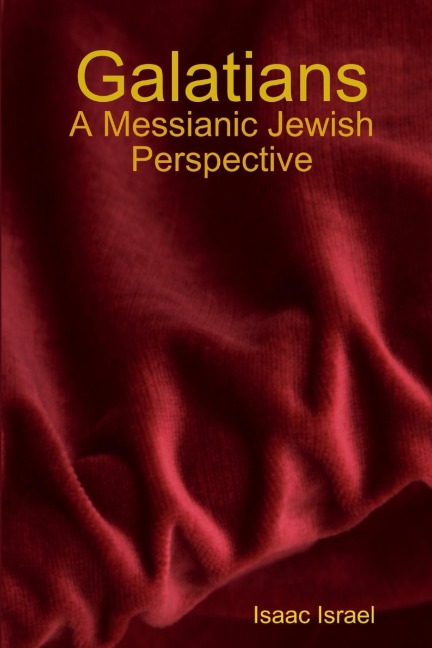 Galatians: A Messianic Jewish Perspective