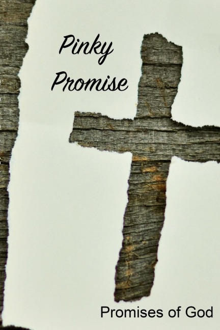 Pinky Promise: Promises of God