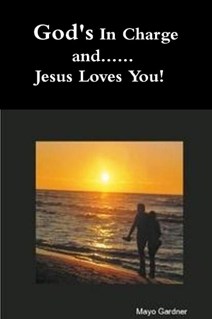 Gods In Charge and...Jesus Loves You