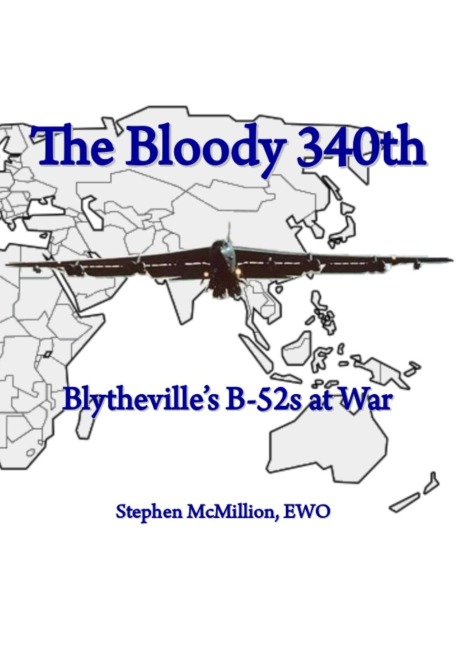 The Bloody 340th: Blythevilles B-52s at War