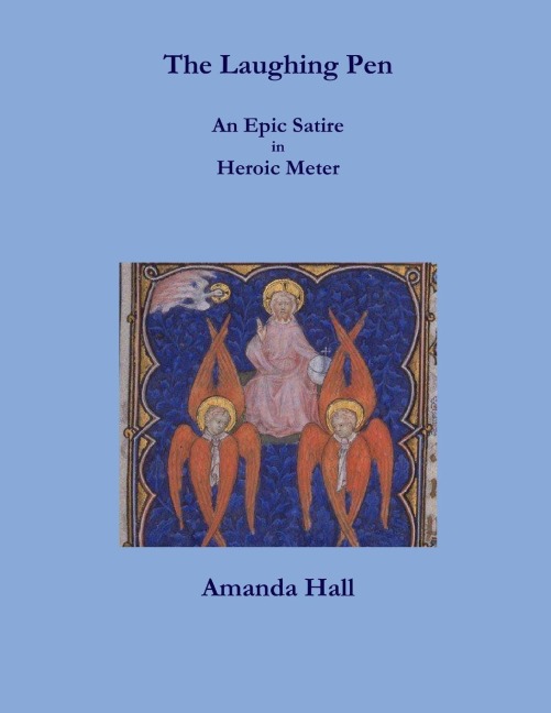 The Laughing Pen: An Epic Satire in Heroic Meter