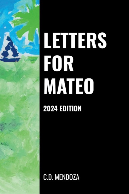 Letters For Mateo: 2024 Edition