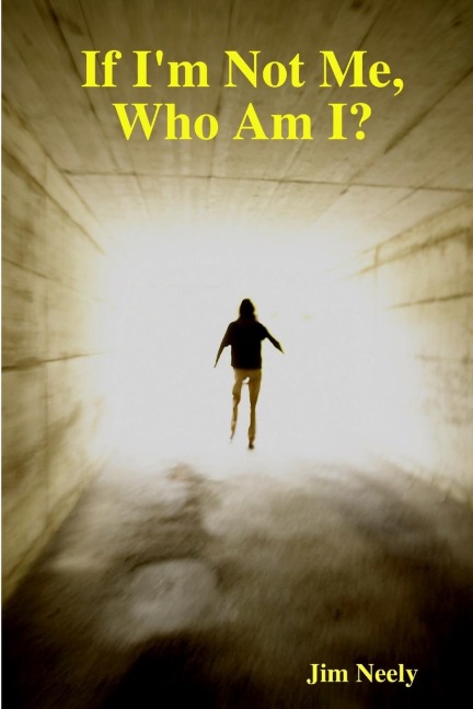 If Im Not Me, Who Am I?